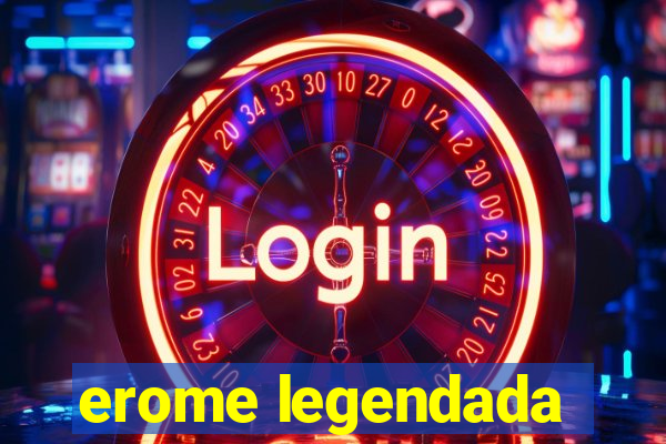 erome legendada
